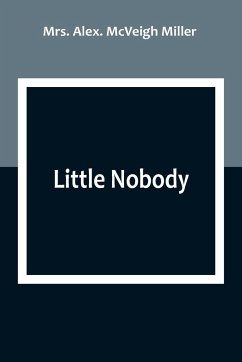 Little Nobody - Alex. McVeigh Miller