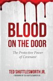Blood on the Door: The Protective Power of Covenant