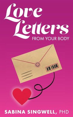 Love Letters From Your Body - Singwell, Sabina