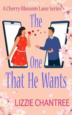 The one that he wants: A gorgeous and exciting, enemies to lovers romance to escape with. - Chantree, Lizzie
