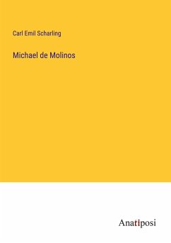 Michael de Molinos - Scharling, Carl Emil