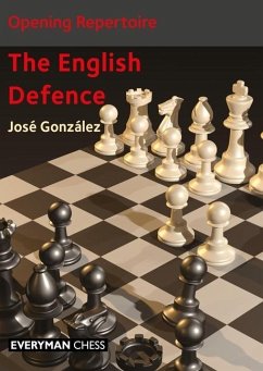 Opening Repertoire: The English Defence - Gonzalez, Jose