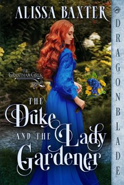 The Duke and the Lady Gardener - Baxter, Alissa