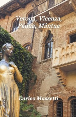 Verona, Vicenza, Pa¿dua, Ma¿ntua - Massetti, Enrico