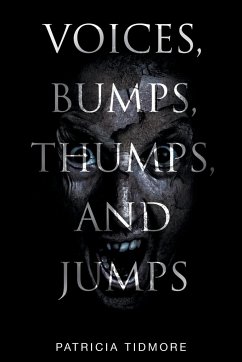 Voices, Bumps, Thumps, and Jumps - Tidmore, Patricia