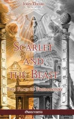 Scarlet and the Beast II: Two Faces of Freemasonry - Daniel, John