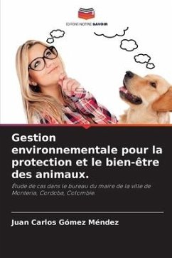 Gestion environnementale pour la protection et le bien-être des animaux. - Gómez Méndez, Juan Carlos