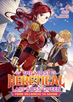 The Most Heretical Last Boss Queen: From Villainess to Savior (Light Novel) Vol. 4 - Tenichi