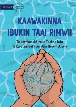 Save Them for Later - Kaawakinna ibukin taai rimwii (Te Kiribati) - Iuta, Teekoa