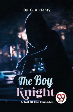 The Boy Knight - Henty, G. A.