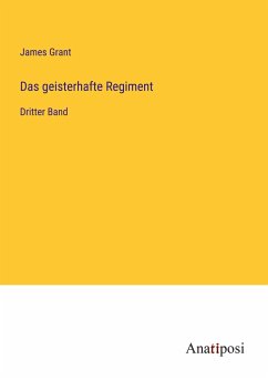 Das geisterhafte Regiment - Grant, James