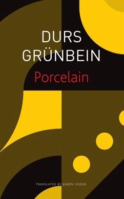 Porcelain - Grunbein, Durs; Leeder, Karen