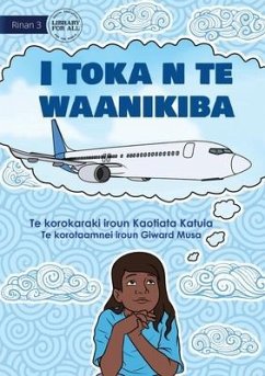 I'm on the Airplane - I toka n te waanikiba (Te Kiribati) - Katuia, Kaotiata