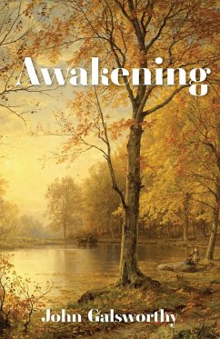 Awakening - Galsworthy, John