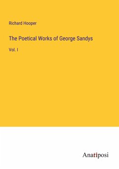 The Poetical Works of George Sandys - Hooper, Richard