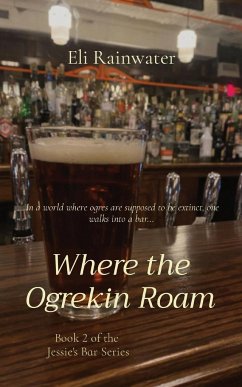 Where the Ogrekin Roam - Rainwater, Eli