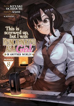 This Is Screwed Up, But I Was Reincarnated as a Girl in Another World! (Manga) Vol. 8 - Ashi