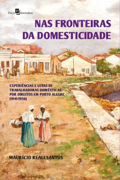 Nas fronteiras da domesticidade (eBook, ePUB) - Santos, Maurício Reali