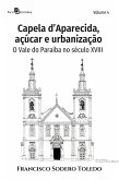 Capela d'Aparecida, açúcar e urbanização (eBook, ePUB)
