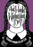 What Would Wednesday Do? (eBook, ePUB)