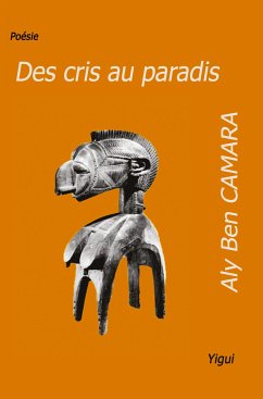 Des cris au paradis (eBook, ePUB) - Camara, Aly Ben