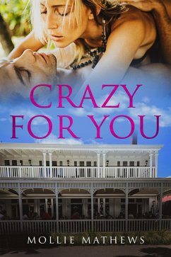 Crazy For You (Passion Down Under Sassy Short Stories, #8) (eBook, ePUB) - Gaisford, Cassandra; Mathews, Mollie