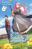 My Quiet Blacksmith Life in Another World: Volume 6 (eBook, ePUB)