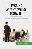 Combate ao absentismo no trabalho (eBook, ePUB)