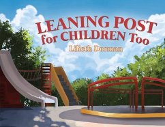Leaning Post For Children Too (eBook, ePUB) - Dorman, Lilieth