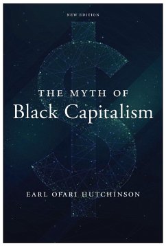 The Myth of Black Capitalism (eBook, ePUB) - Hutchinson, Earl Ofari