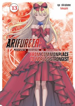 Arifureta: From Commonplace to World’s Strongest: Volume 13 (eBook, ePUB) - Shirakome, Ryo