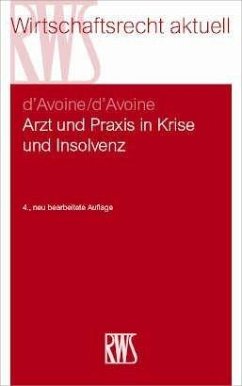 Arzt und Praxis in Krise und Insolvenz (eBook, ePUB) - d'Avoine, Marc; d'Avoine, Philippe V