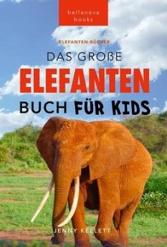 Cover Das Ultimative Elefanten Buch für Kids (eBook, ePUB)
