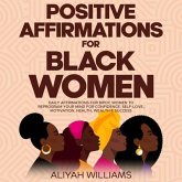 Positive Affirmations for Black Women (eBook, ePUB)