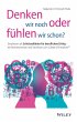 Denken wir noch oder fühlen wir schon?... - Bild 1