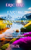 L'art de préserver sa santé au naturel (La santé au naturel, #1) (eBook, ePUB)