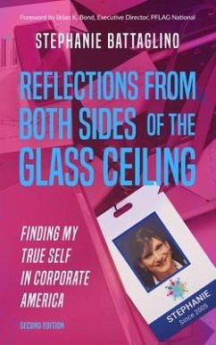 Reflections From Both Sides of the Glass Ceiling (eBook, ePUB) - Battaglino, Stephanie