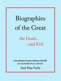 Biographies of the Great the Good...and Evil (eBook, ePUB)