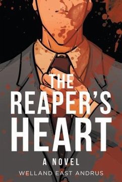 The Reaper's Heart (eBook, ePUB) - Andrus, Welland East The Reaper's Heart (eBook, ePUB) - Andrus, Welland East
