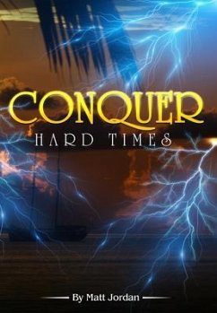 Conquer Hard Times (eBook, ePUB) - Jordan, Matt