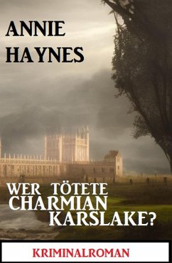 Cover Wer tötete Charmian Karslake? Kriminalroman (eBook, ePUB)