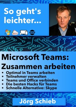 Microsoft Teams: Zusammen arbeiten (eBook, ePUB) - Schieb, Jörg