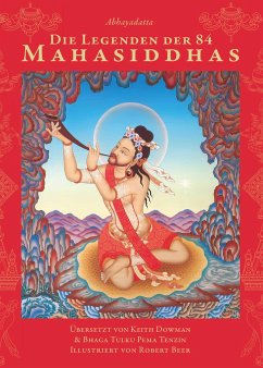 Die Legenden der 84 Mahasiddhas - Abhayadatta;Keith, Dowman
