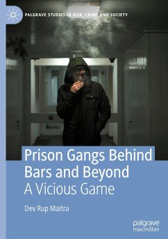 Prison Gangs Behind Bars and Beyond - Maitra, Dev Rup