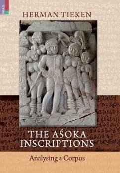 The Aśoka Inscriptions: Analysing a Corpus - Tieken, Herman