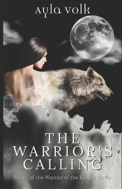 The Warrior's Calling: An Alpha Romance Novella - Volk, Ayla