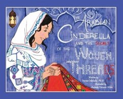 The Arabian Cinderella and the Secret of the Woven Threads - Mahafza, Hamsa