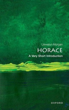 Horace: A Very Short Introduction - Morgan, Llewelyn (Professor of Classical Languages and Literature, P