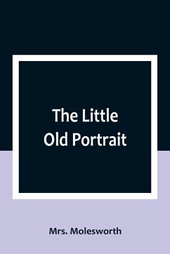 The Little Old Portrait - Molesworth