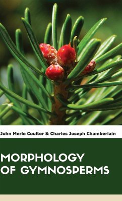 MORPHOLOGY OF GYMNOSPERMS - Coulter, John M.; Chamberlain, Charles J.